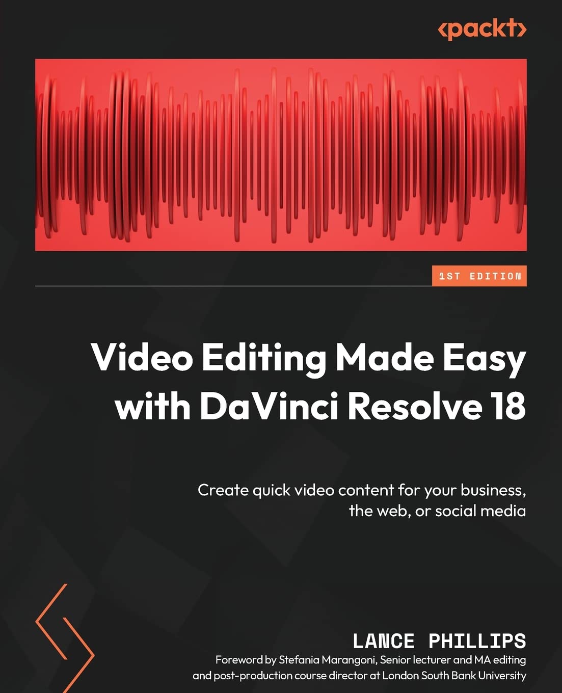 Video Editing Made Easy with DaVinci Resolve 18: Create quick video content for your business, the web, or social media Computer Science