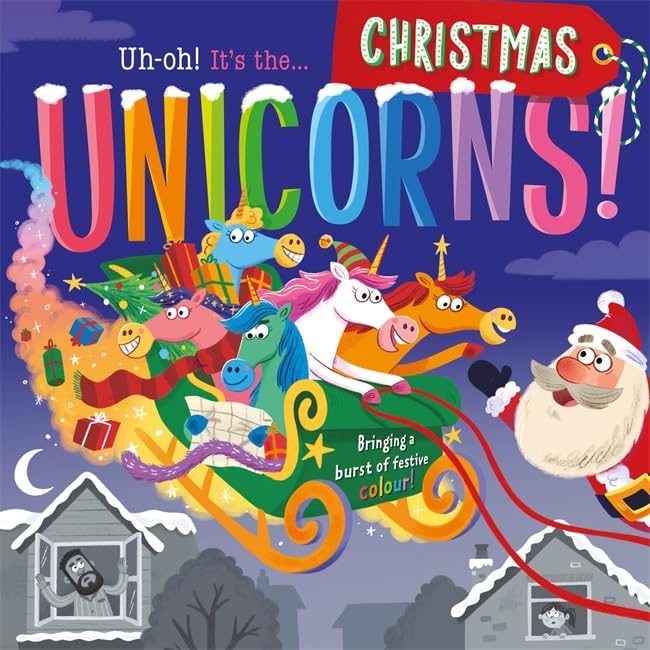 Uh-oh! It’s the Christmas Unicorns! (Picture Flats) Non-fiction