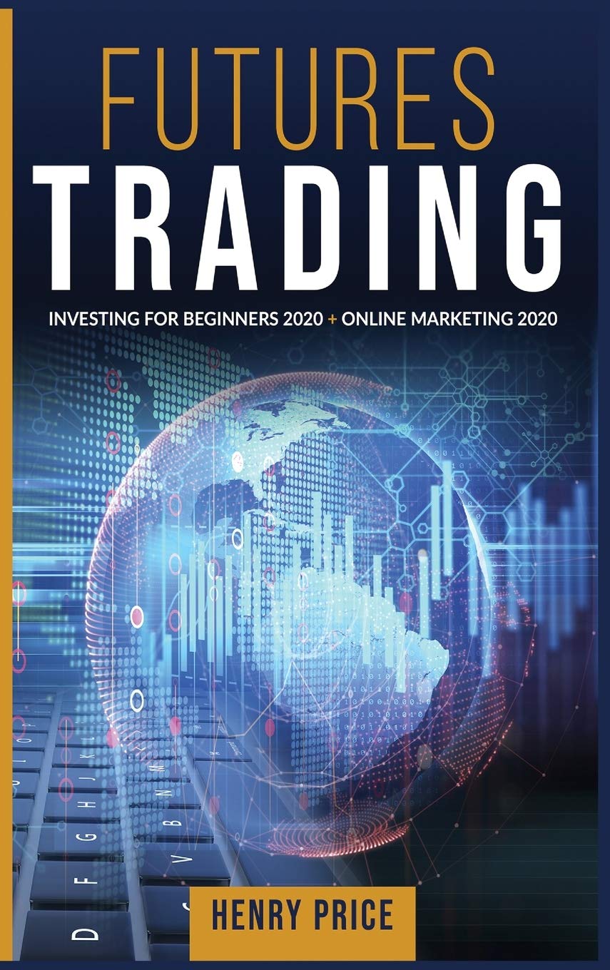 FUTURES TRADING Online Marketing 2020 + Investing for Beginners 2020 Business, Finance & Career