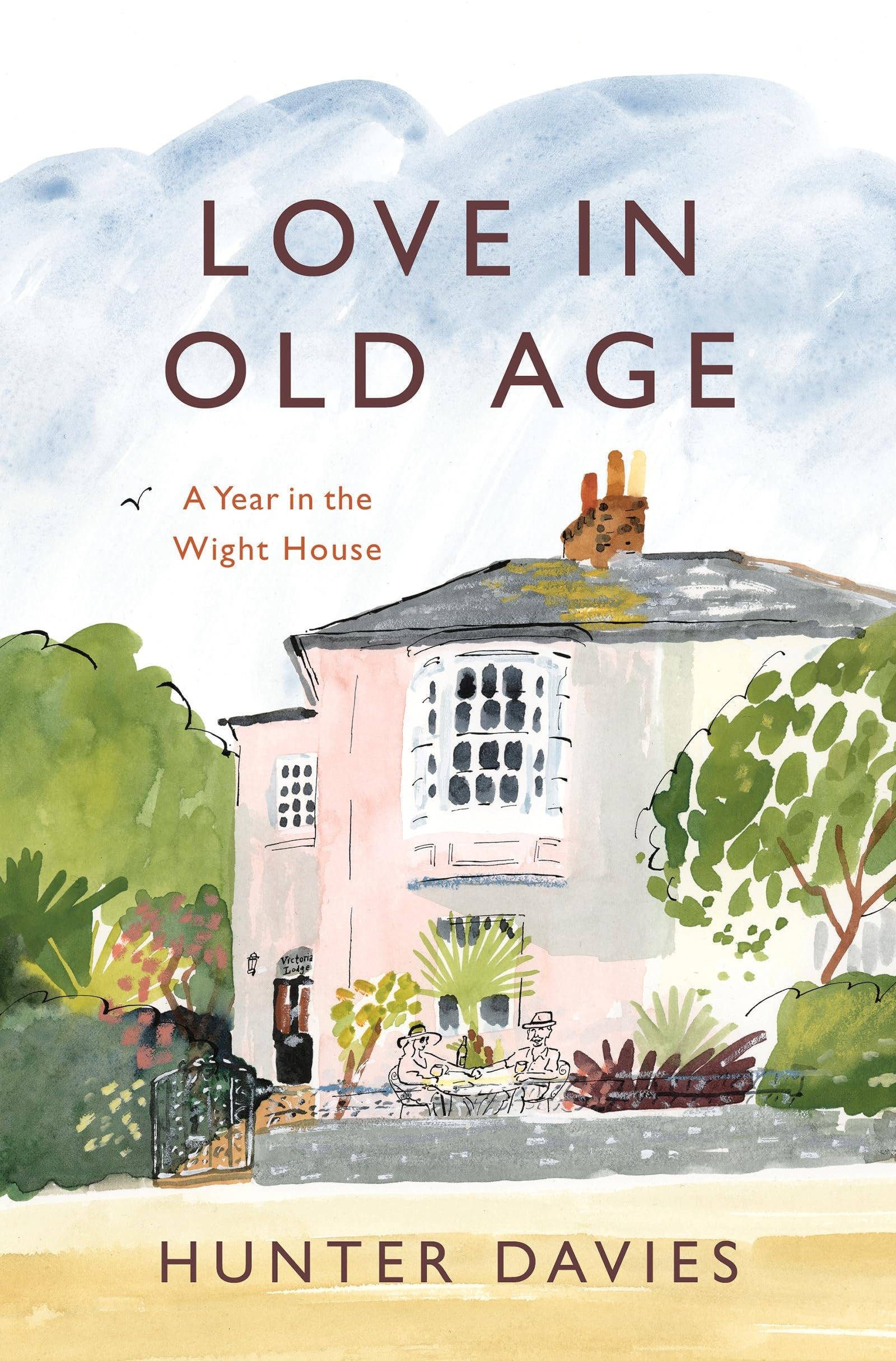 Love in Old Age: My Year in the Wight House (Love in Old Age: A Year On the Isle of Wight) Memories