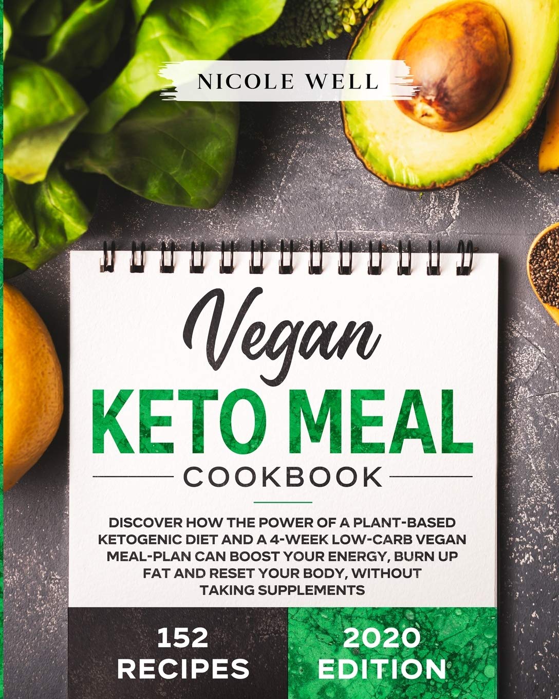 Vegan Keto Meal Cookbook: Discover How The Power Of A Plant Based Ketogenic Diet And A 4-Week Low-Carb Vegan Meal-Plan Can Boost Your Energy, Burn Up Fat And Reset Your Body, Without Supplements Leisure, Home & Garden