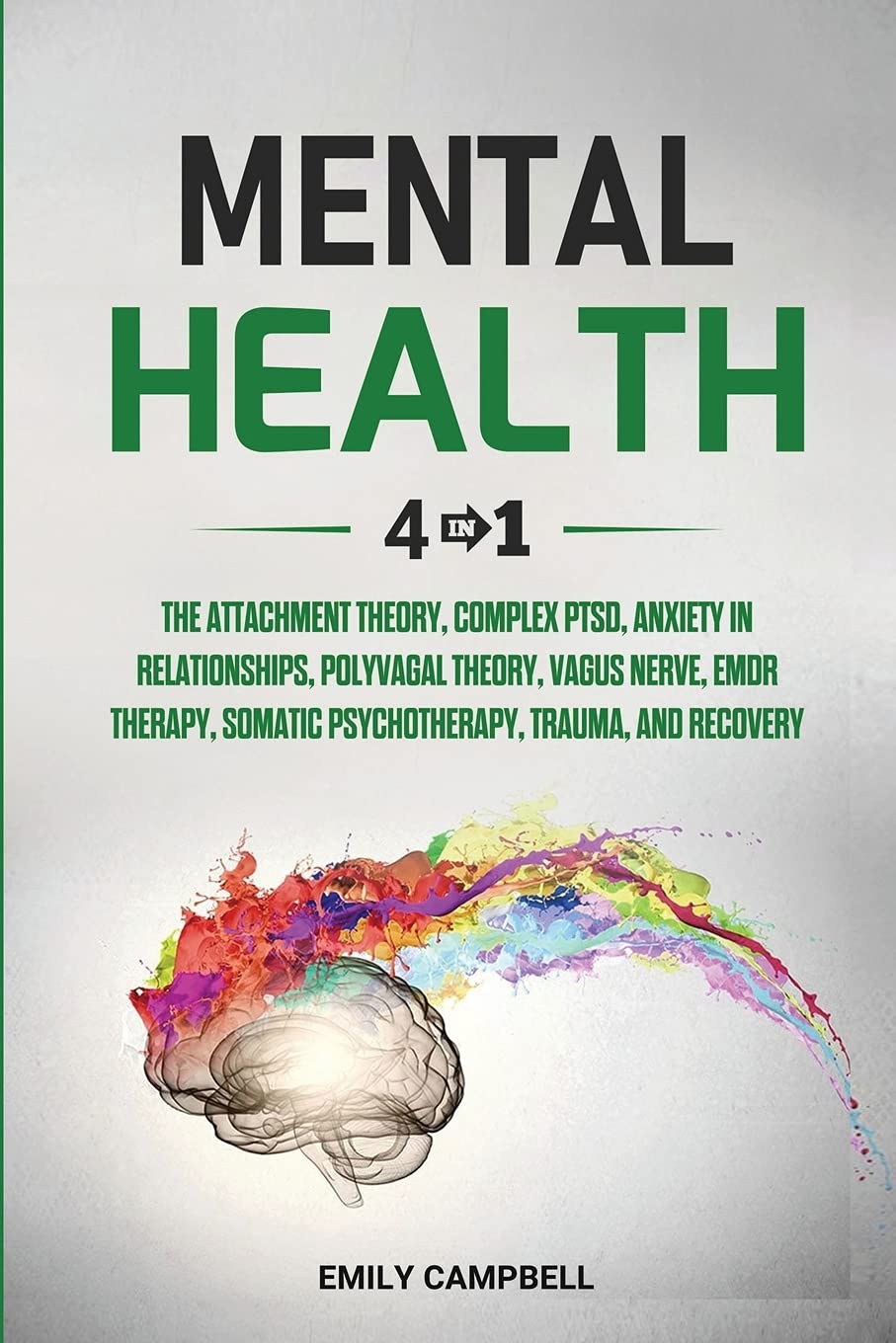 Mental Health Workbook: 6 Books in 1 - The Attachment Theory, Abandonment Anxiety, Depression in Relationships, Addiction Recovery, Complex PTSD, Trauma, CBT, EMDR Therapy and Somatic Psychotherapy Medicine