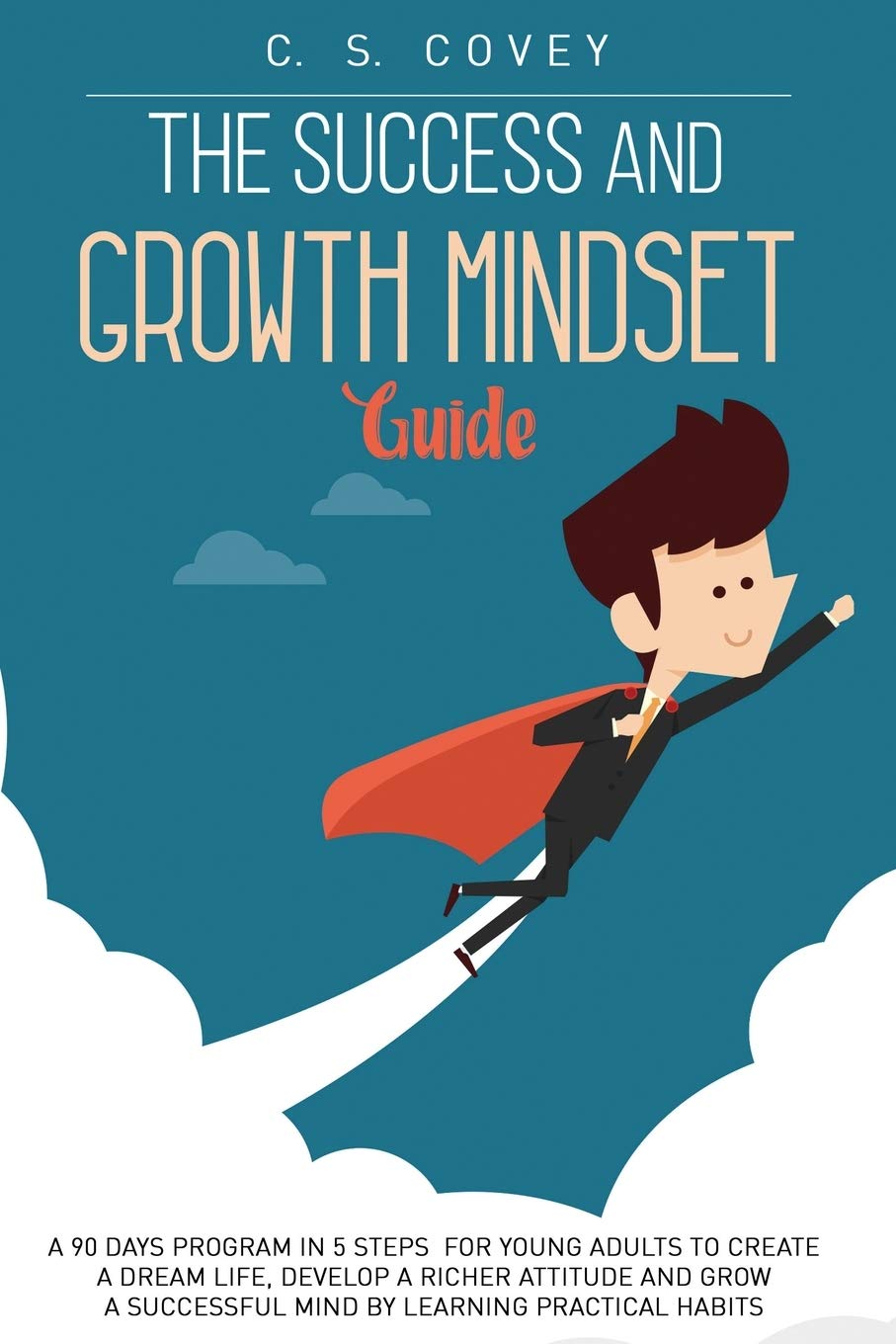 The Success and Growth Mindset Guide Business, Finance & Career
