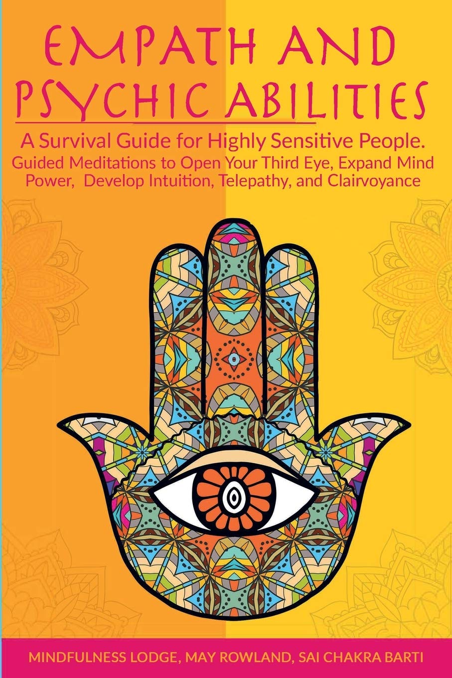 Empath and Psychic Abilities: A Survival Guide for Highly Sensitive People. Guided Meditations to Open Your Third Eye, Expand Mind Power, Develop Intuition, Telepathy, and Clairvoyance Business, Finance & Career