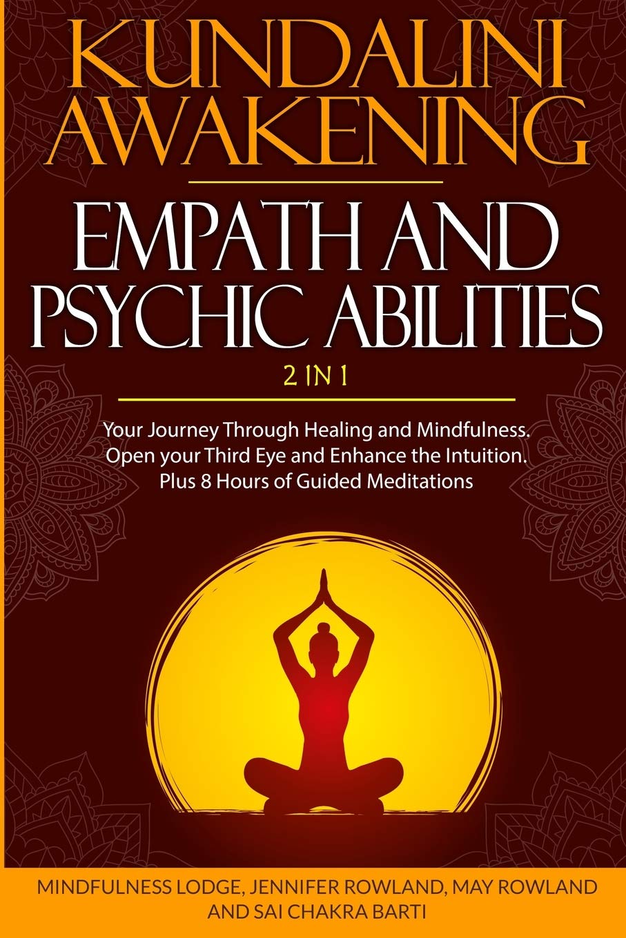 Kundalini Awakening Empath and Psychic Abilities 2 in 1: Your Journey Through Healing and Mindfulness. Open your Third Eye and Enhance the Intuition. Plus 8 Hours of Guided Meditations Health, Nutrition & Fitness