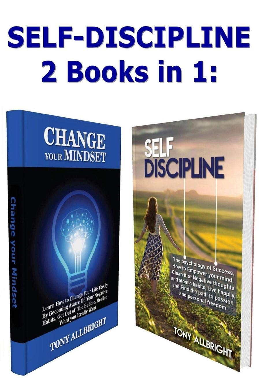 Self -Discipline: Learn how to Change Your Life, Empower Your Mind, Clean it of Negative Thoughts and Bad Habits Business, Finance & Career