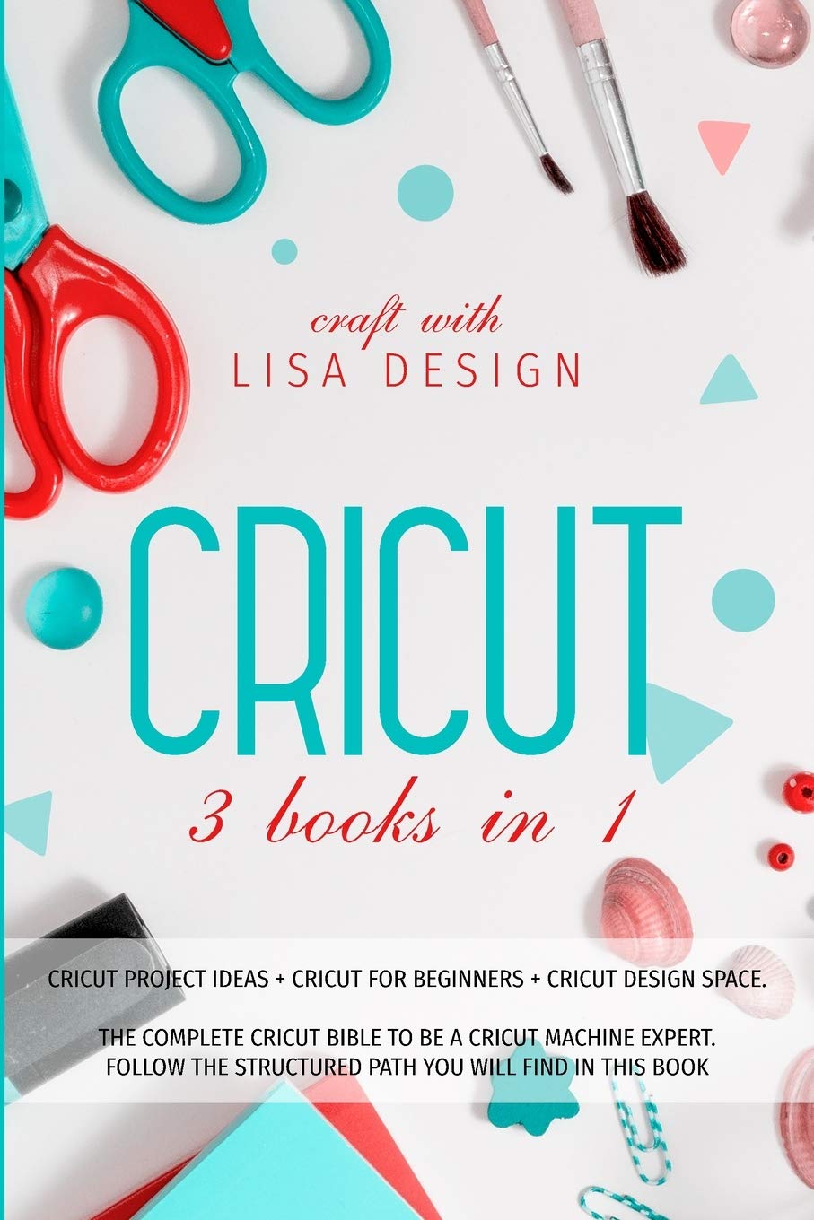 Cricut 3 Books in 1: cricut project ideas + cricut for beginners + cricut design space. The complete cricut bible to be a cricut machine expert. Follow the structured path you will find in this book Film, Art & Culture