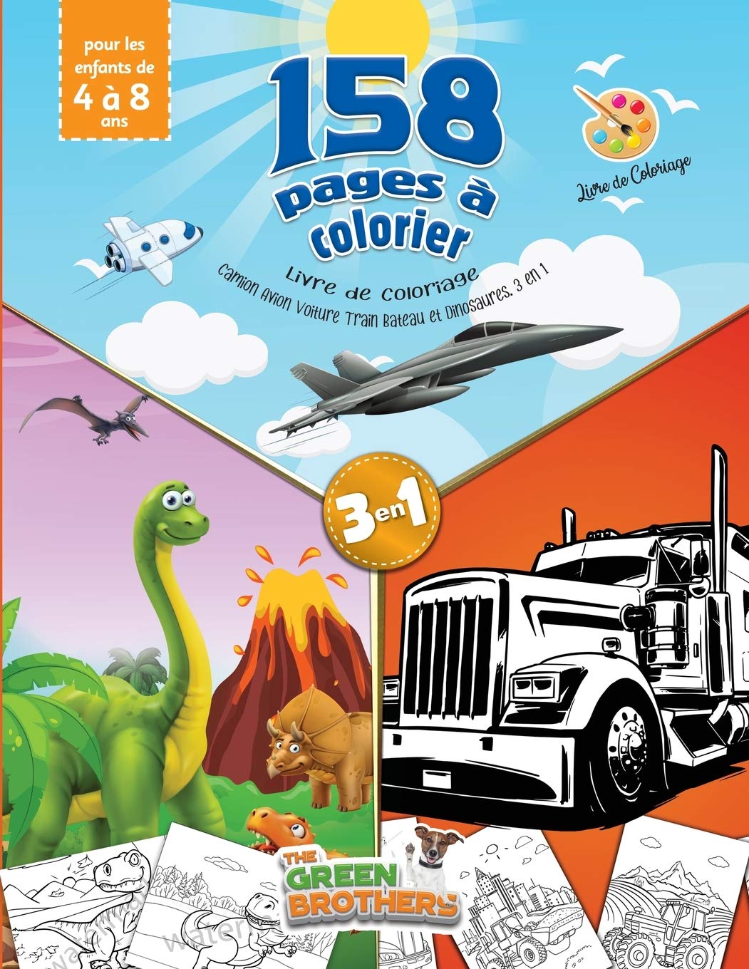 Livre de Coloriage Camion Avion Voiture Train Bateau: et dinosaures, 158 pages à colorier qui feront le bonheur de votre enfant toute l'année! pour les enfants de 4 à 8 ans, 3 en 1 book