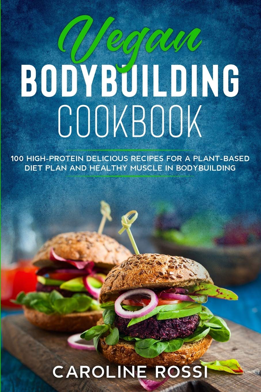 Vegan Bodybuilding Cookbook: 50 high-protein delicious recipes for a plant-based diet plan and healthy muscle in bodybuilding Leisure, Home & Garden
