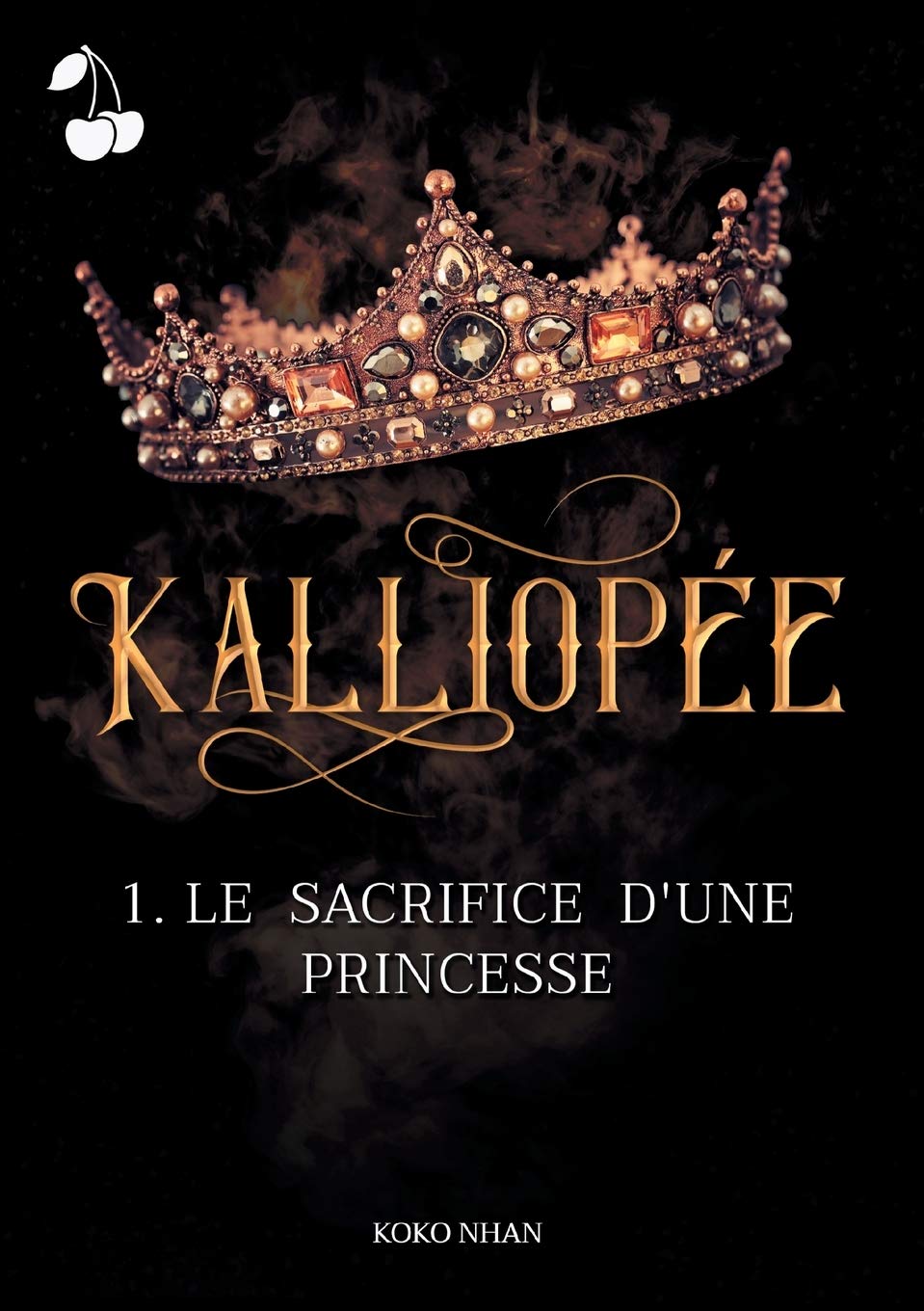 Kalliopée 1: Le sacrifice d'une princesse Romantic Fantasy