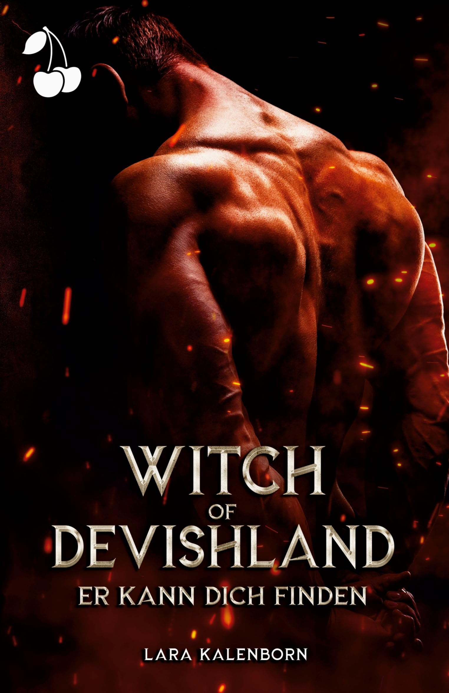 Witch of Devishland: Er kann dich finden (Fire and Desire, Band 1) Dark Fantasy