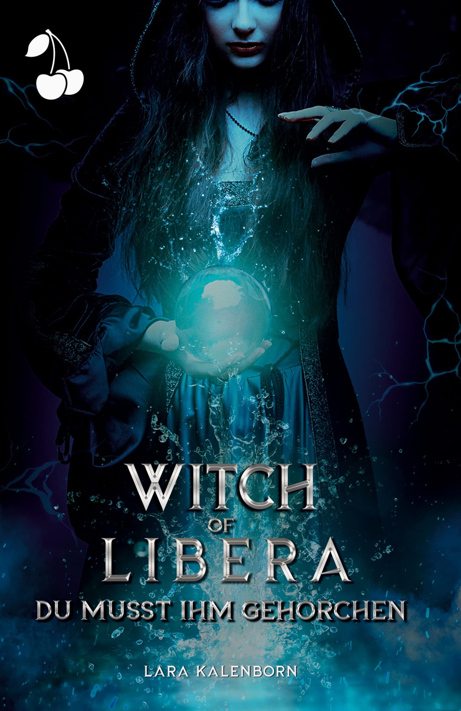 Witch of Libera: Du musst ihm gehorchen (Fire and Desire, Band 2) Dark Fantasy
