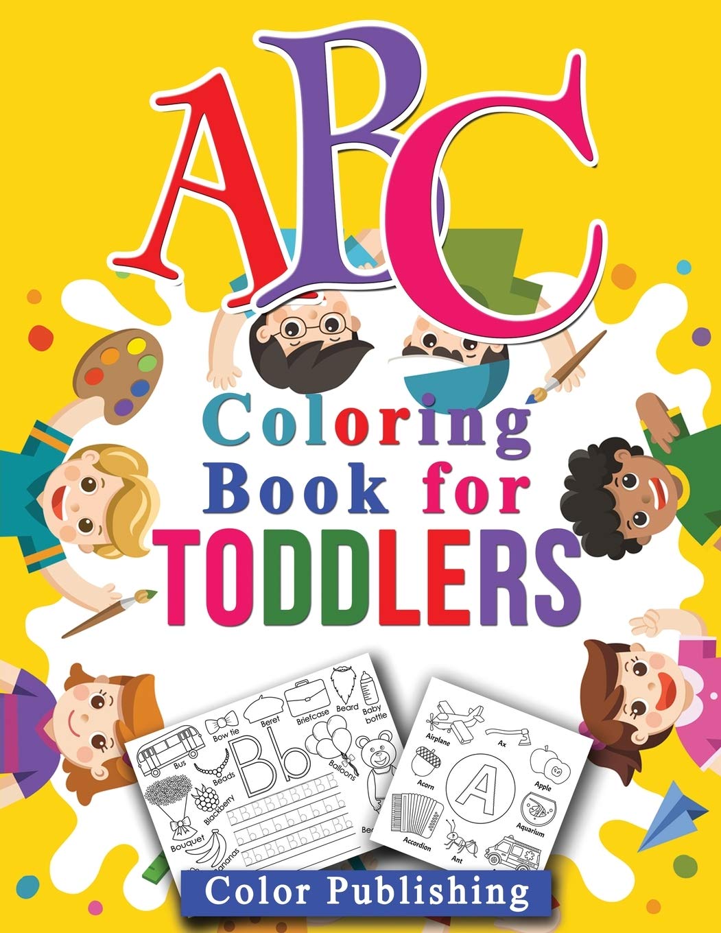 ABC Coloring book for toddlers: Fun with Letters, Shapes, Colors, Animals and Tracing letter, High Quality , Age 1-6 Non-fiction