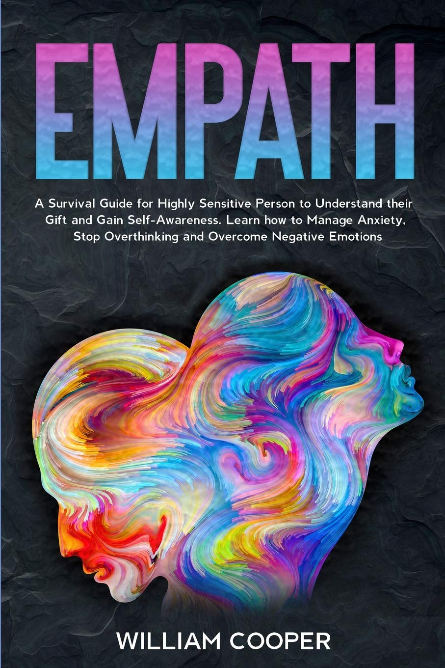 Empath: A Survival Guide for Highly Sensitive (Mastery of Mind Manipulation: Art of Persuasion, How to Analyze, Reading & Influence People, Nlp, Em, Band 4) Partnership & Love