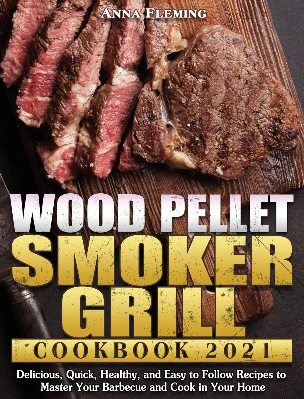 Wood Pellet Smoker Grill Cookbook 2021 Leisure, Home & Garden