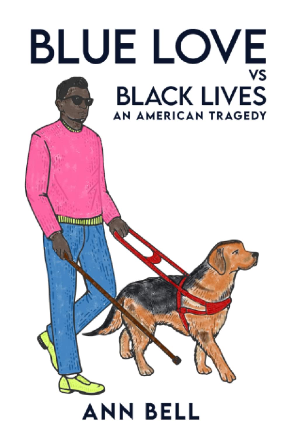 Blue Love vs. Black Lives: An American Tragedy Law