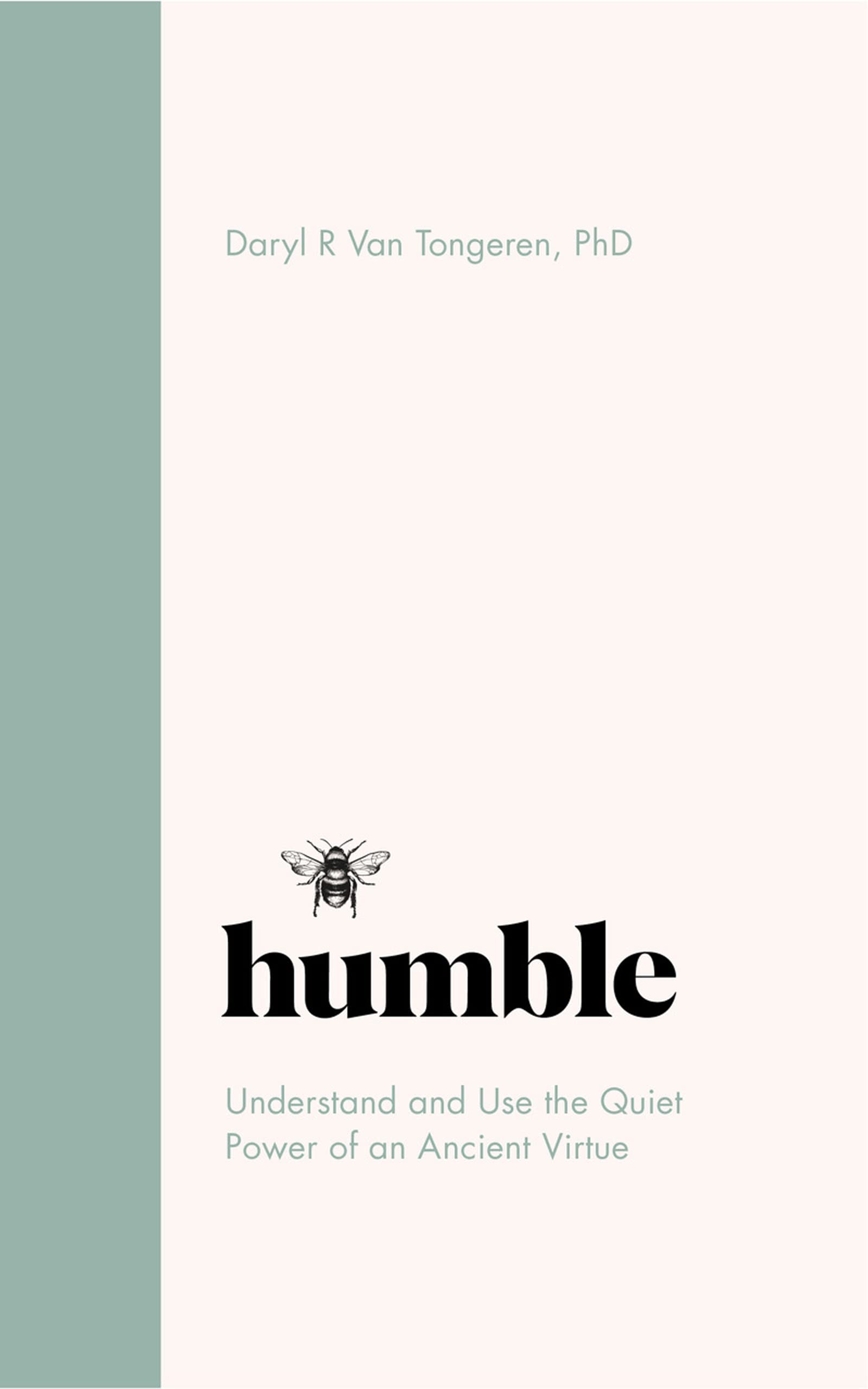 Humble: The Quiet Power of an Ancient Virtue Philosophy