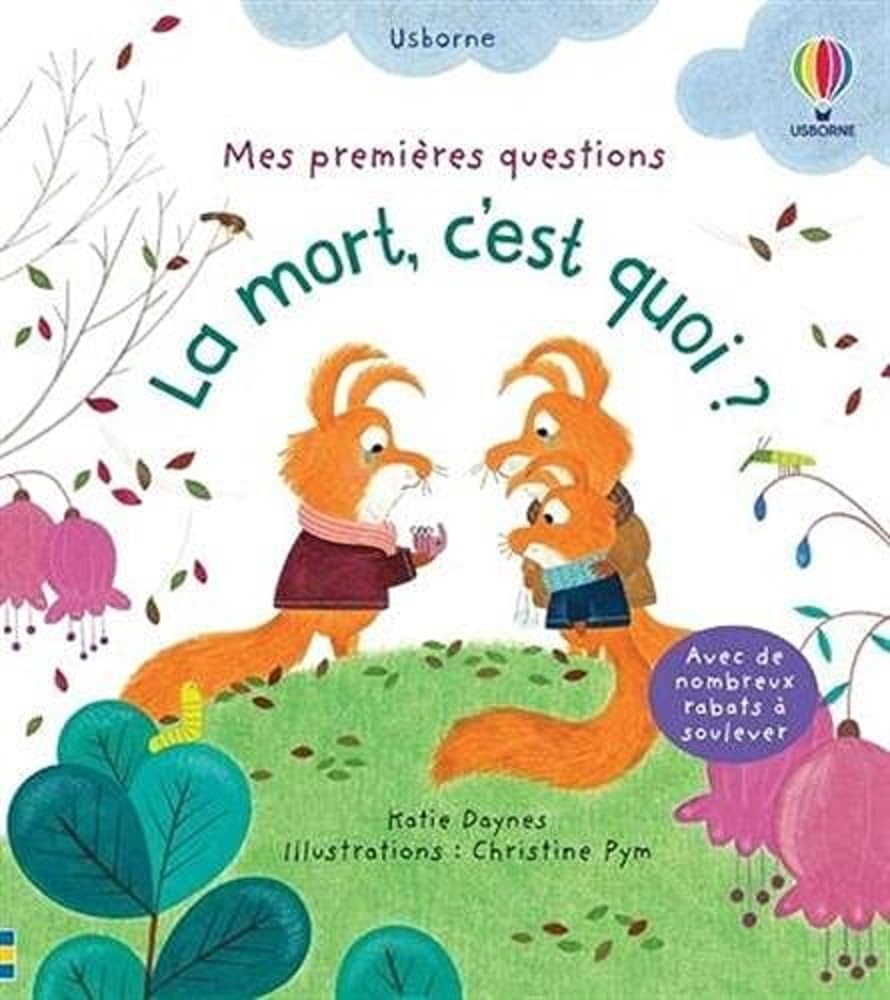 La mort, c'est quoi ? - Mes premières questions Babies & Toddlers
