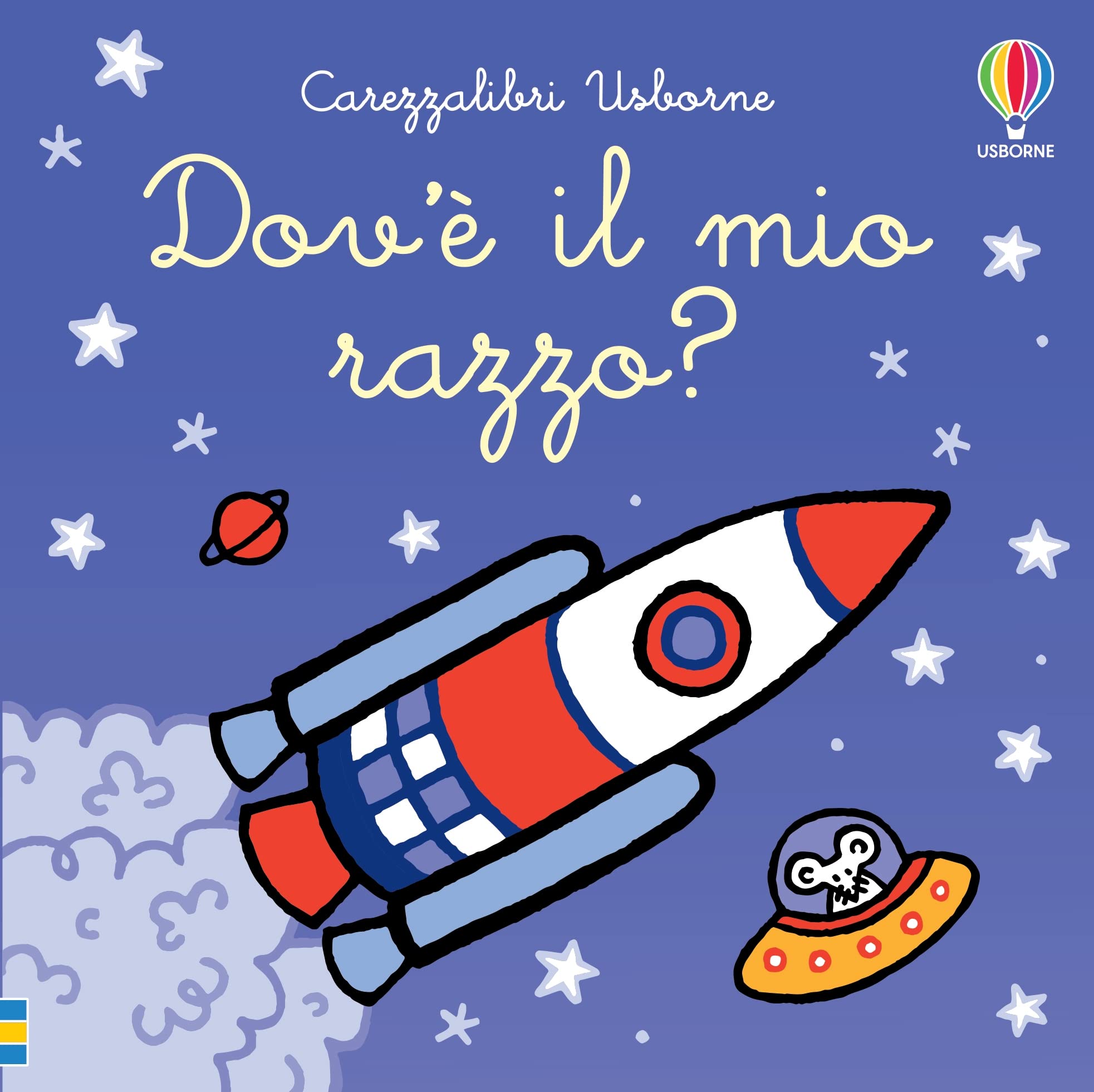 Dov'è il mio razzo? Ediz. a colori (Carezzalibri) Parents & Children