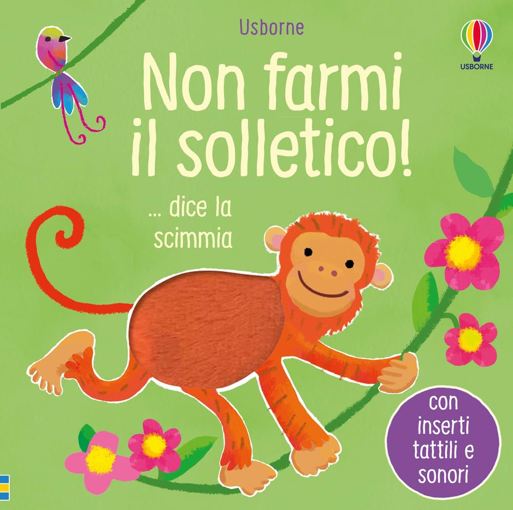 Non farmi il solletico! ...dice la scimmia. Ediz. a colori book