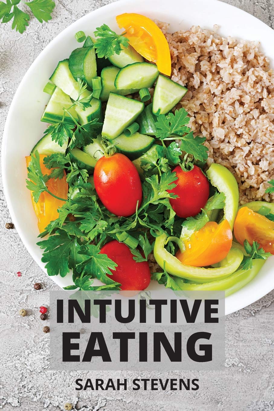 Intuitive Eating: A Mindful Eating Workbook to Stop Emotional Eating. Includes Healthy Meal Prep for Beginners Medicine