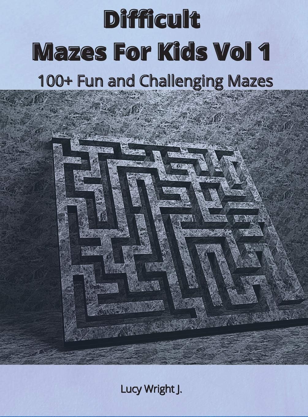 Product Image: Difficult Mazes For Kids Vol 1: 100+ Fun and Challenging Mazes
