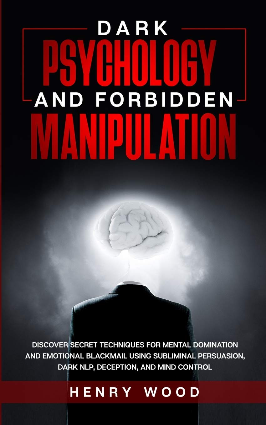 Dark Psychology and Forbidden Manipulation Social Sciences