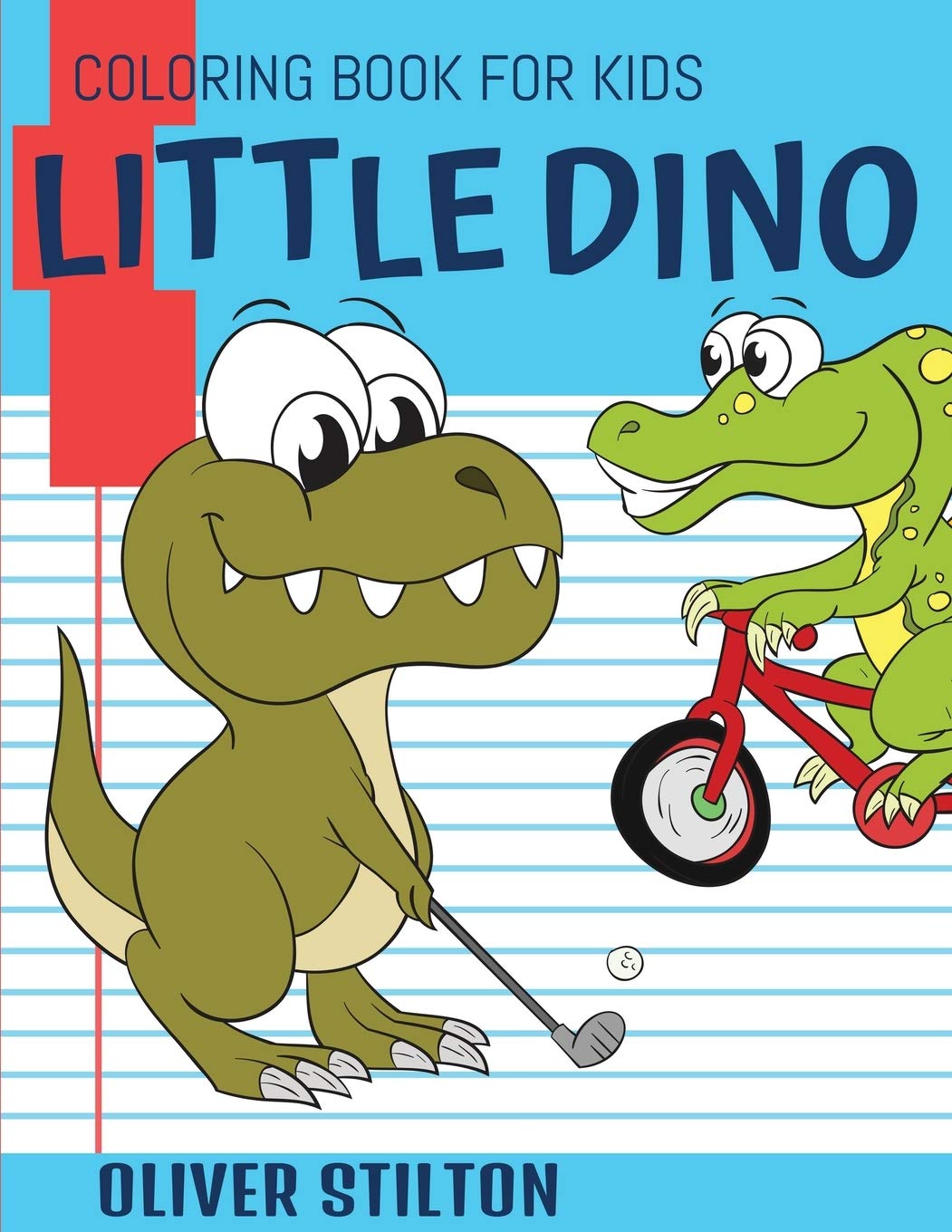 Little Dino Coloring Book for Kids: Connect the Dots and Color! Fantastic Activity Book and Amazing Gift for Boys, Girls, Preschoolers, ToddlersKids. Tiptoi & Games
