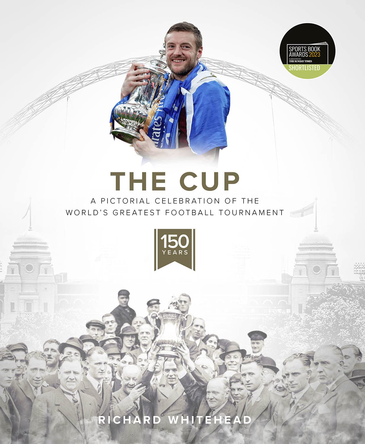The Cup: A Pictorial Celebration of the World's Greatest Football Tournament Photography