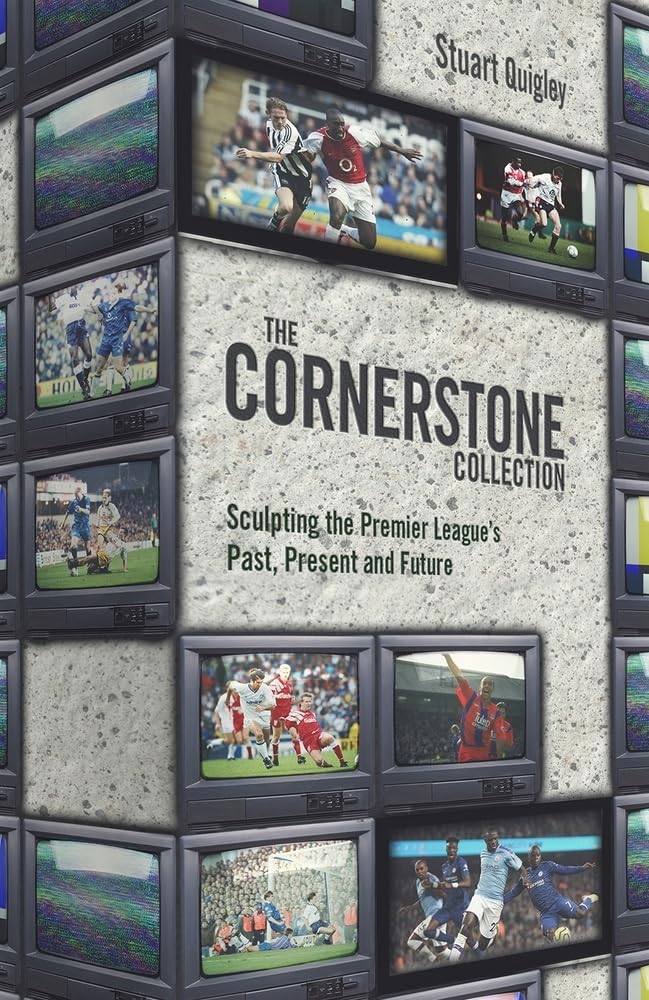 The Cornerstone Collection: Sculpting the Premier League's Past, Present and Future book