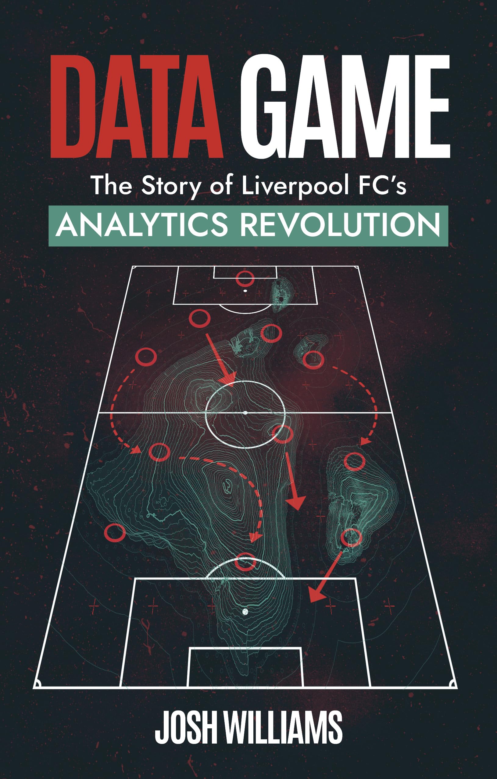 Data Game: The Story of Liverpool Fc's Analytics Revolution Computer Science
