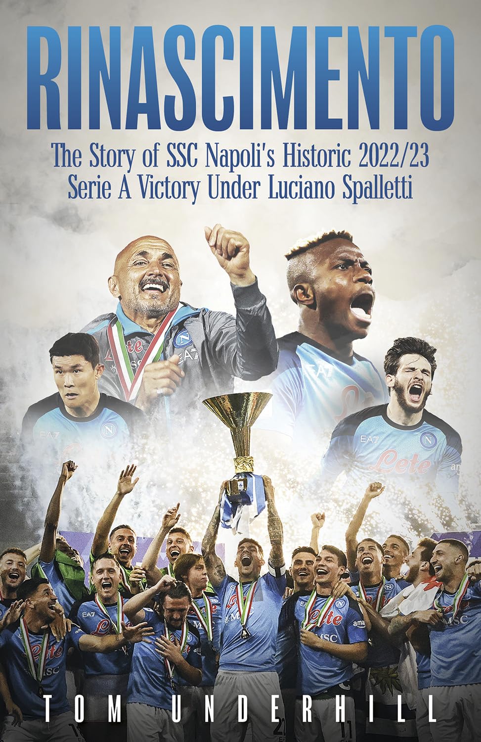 Rinascimento: The Story of S.s.c. Napoli's Historic 2022/23 Serie a Victory Under Luciano Spalletti Sports
