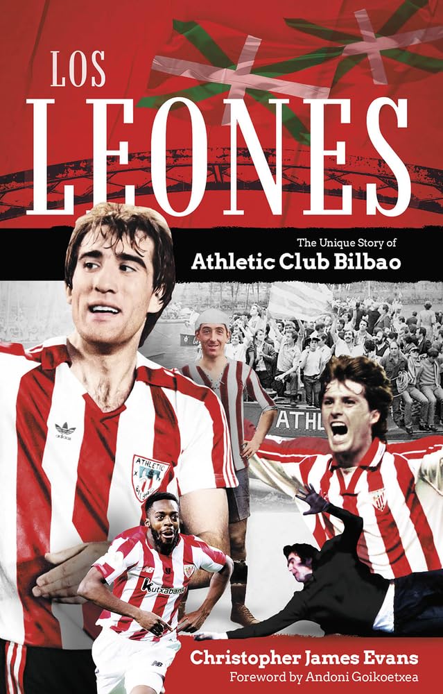 Los Leones: The Unique Story of Athletic Club Bilbao Leisure & Fun