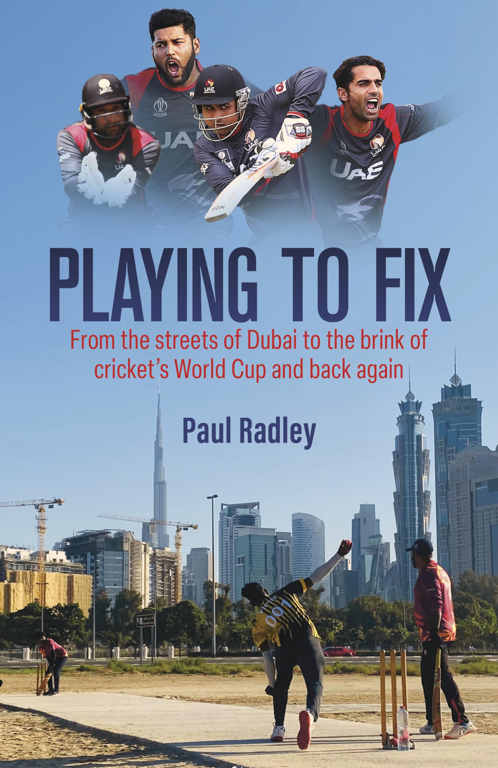 Playing to Fix: How Deception and Corruption Wiped Out Uae's Cricket World Cup Dream Leisure & Fun