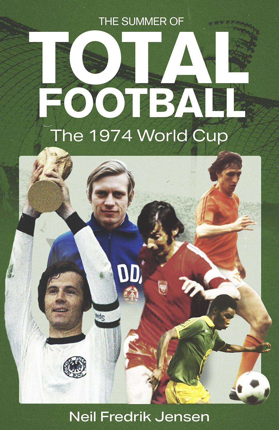 The Summer of Total Football: The 1974 World Cup Leisure & Fun