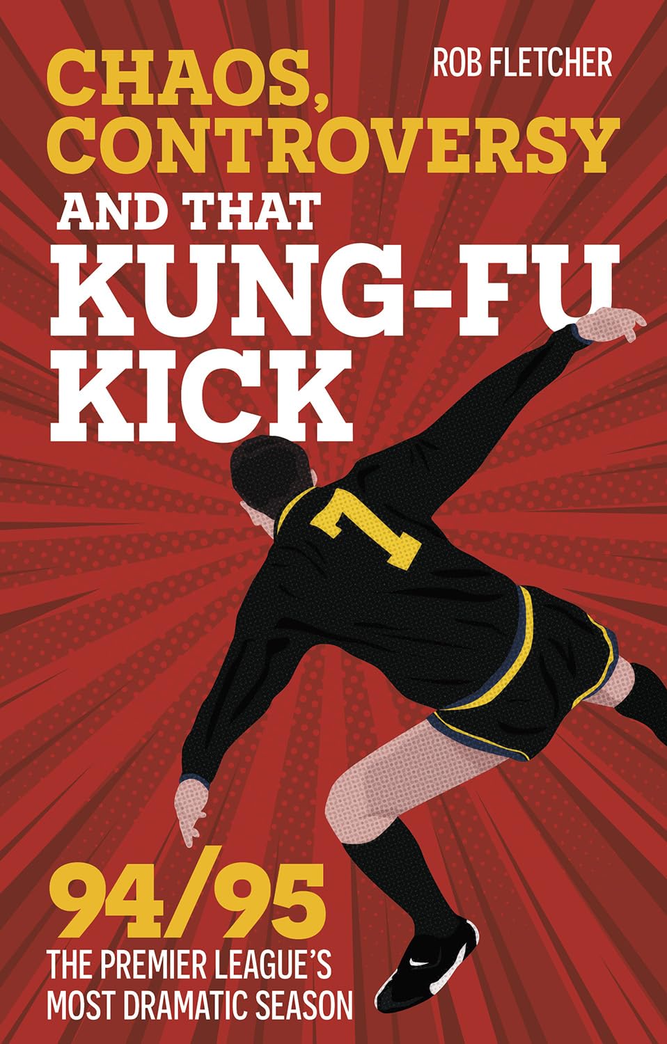 Chaos, Controversy and That Kick: 94/95 the Premier League's Most Dramatic Season Leisure & Fun