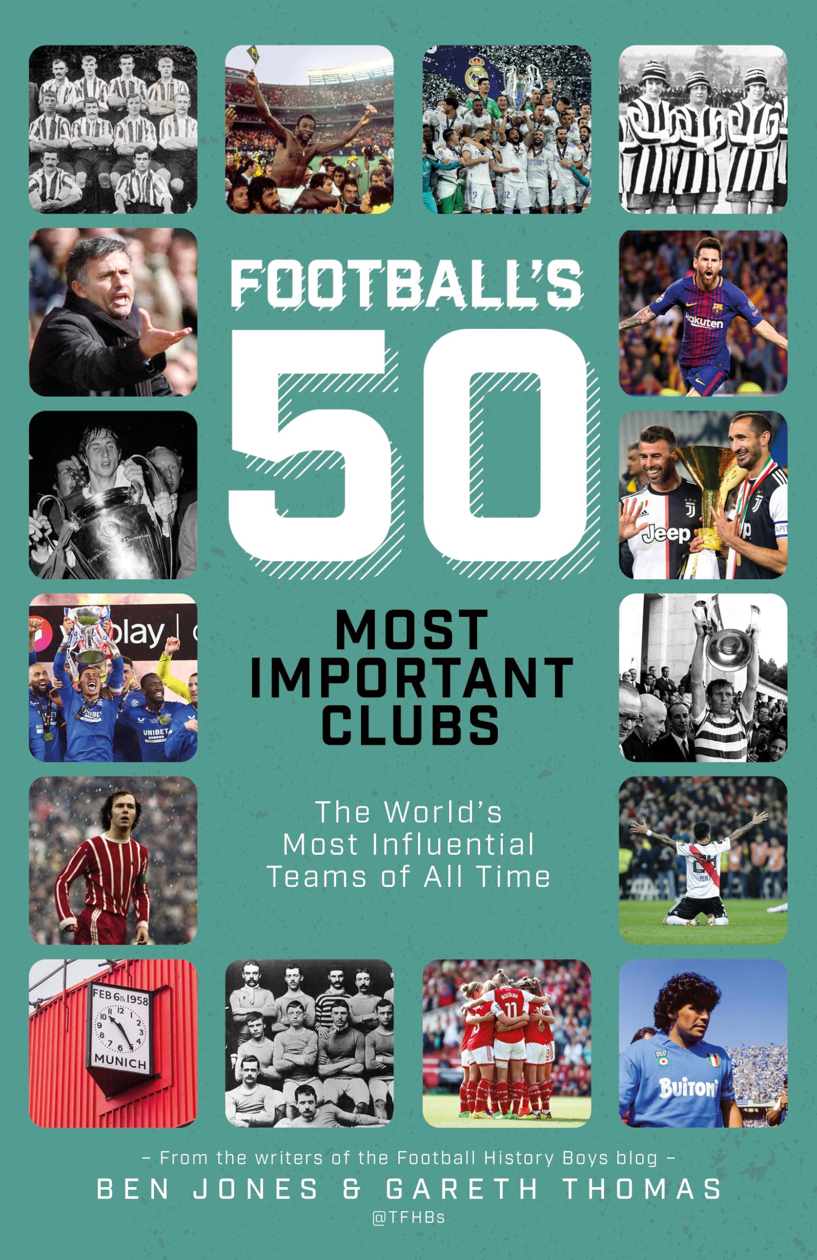 Football's 50 Most Important Clubs: The World's Most Influential Teams of All Time Leisure & Fun
