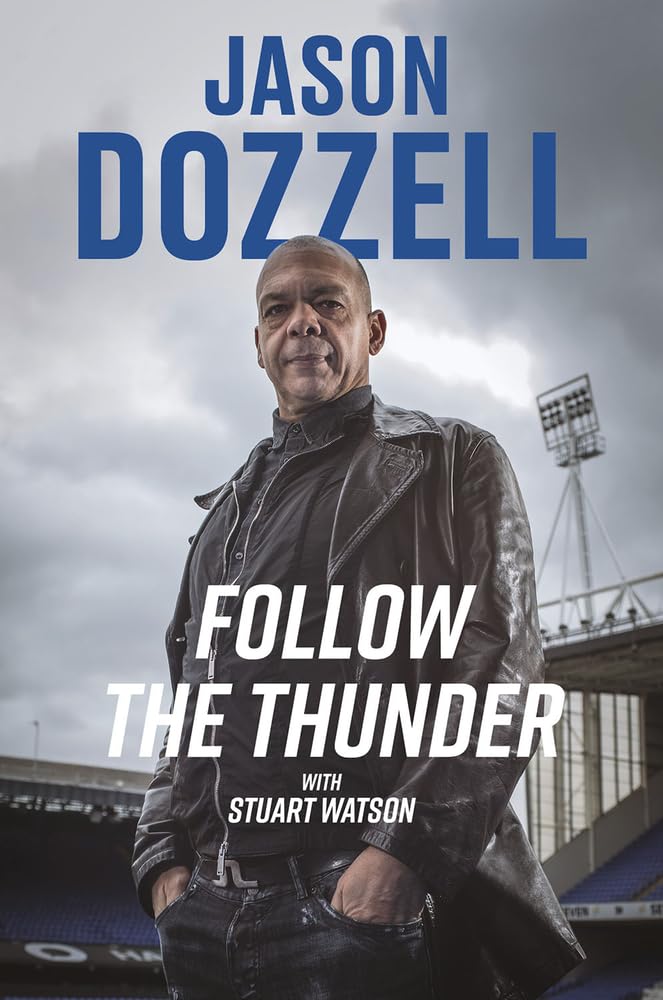 Follow the Thunder: Jason Dozzell, My Story Sports