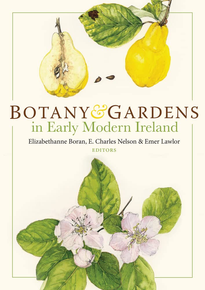 Botany and Gardens in Early Modern Ireland Garden & Plants