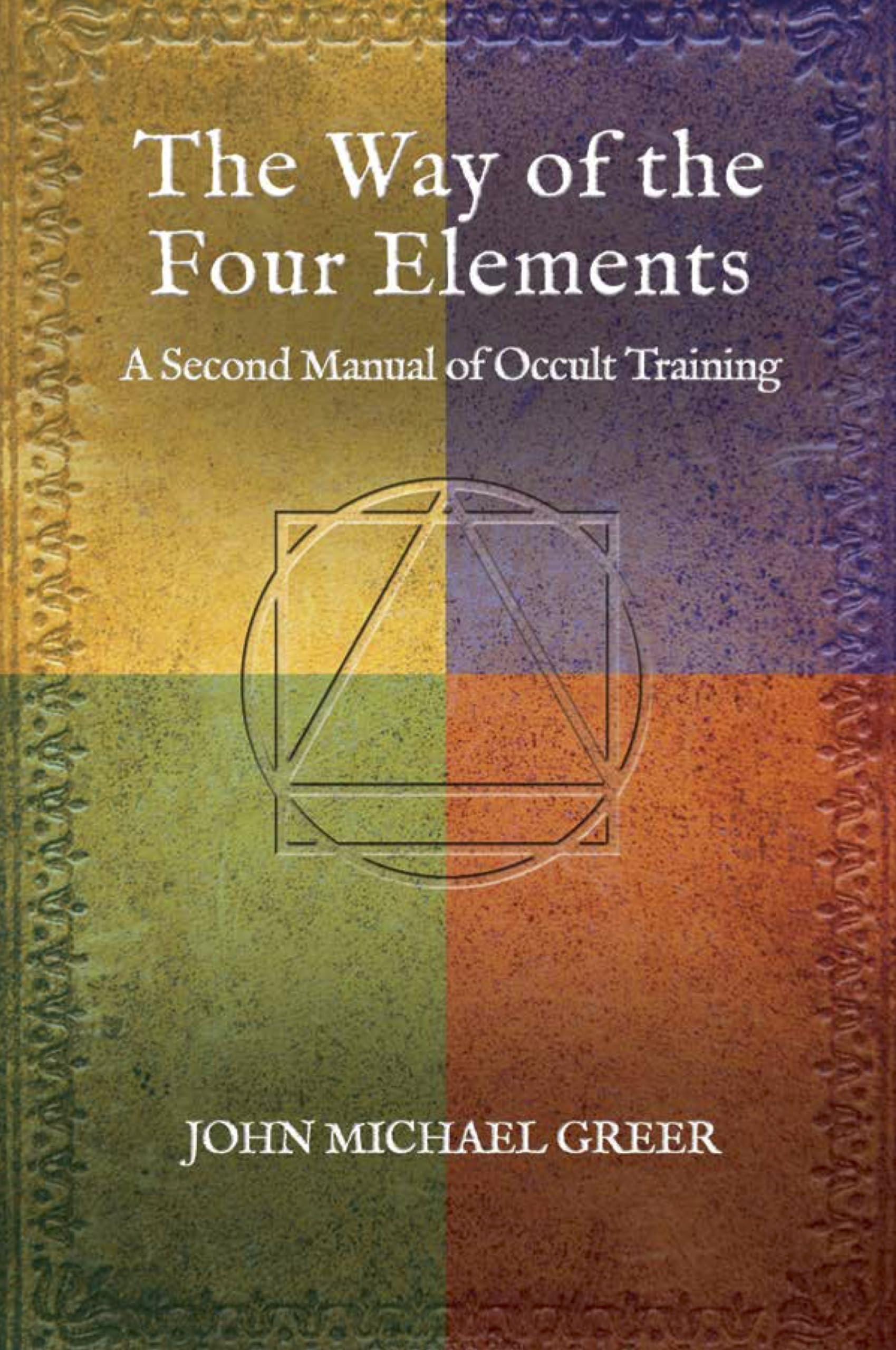 The Way of the Four Elements: A Second Manual of Occult Training Religion & Esotericism