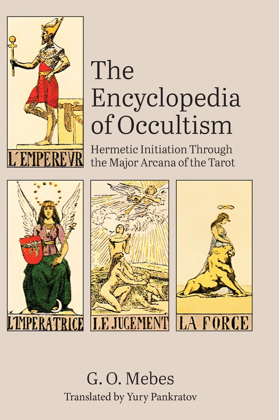 The Encyclopedia of Occultism: Hermetic Initiation Through the Major Arcana of the Tarot Religion & Esotericism