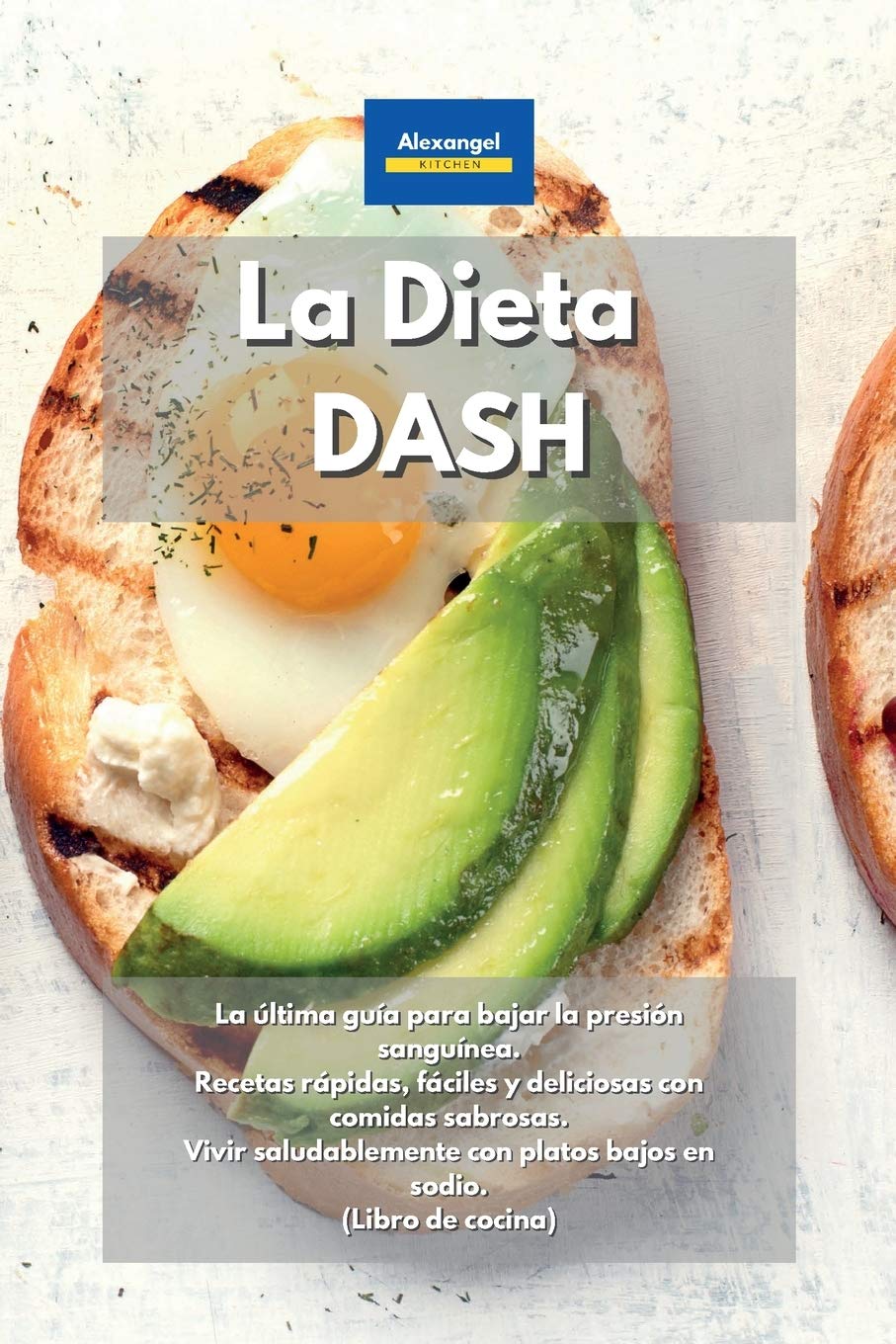 La Dieta DASH: La última guía para bajar la presión sanguínea. Recetas rápidas, fáciles y deliciosas con comidas sabrosas. Vivir saludablemente con platos bajos en sodio. (Libro de cocina) Medicine