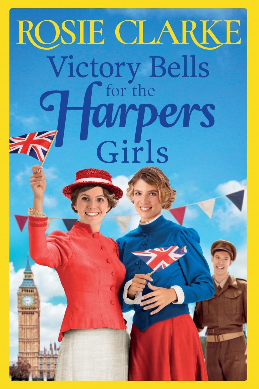 Victory Bells For The Harpers Girls: A wartime historical saga from Rosie Clarke (Welcome To Harpers Emporium, 6) Historical Fiction