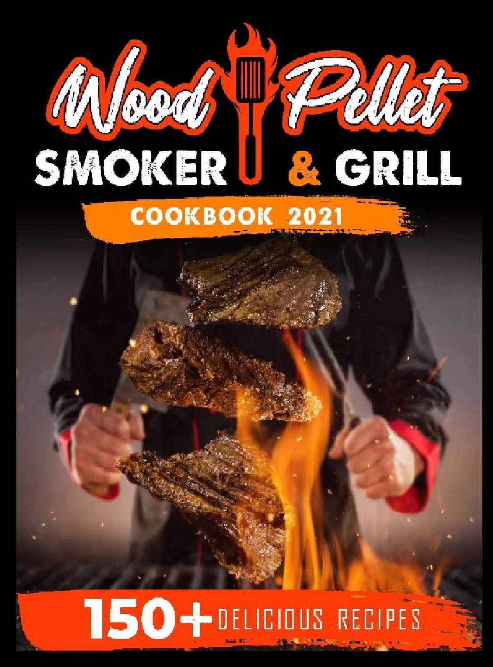 Wood Pellet Smoker and Grill Cookbook 2021 Hobbies & Crafts