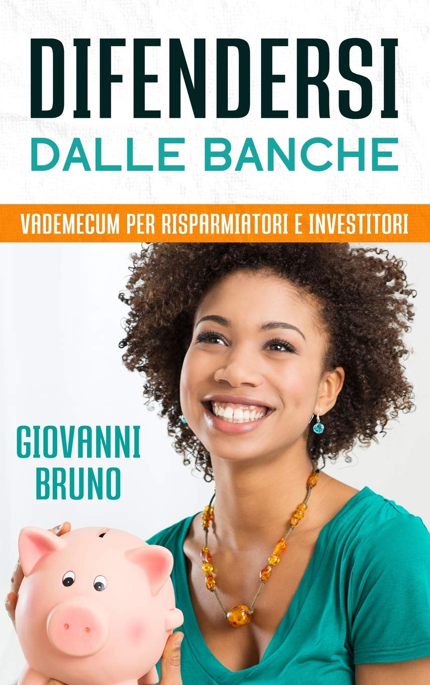 Difendersi dalle Banche: Vademecum per risparmiatori e Investitori book