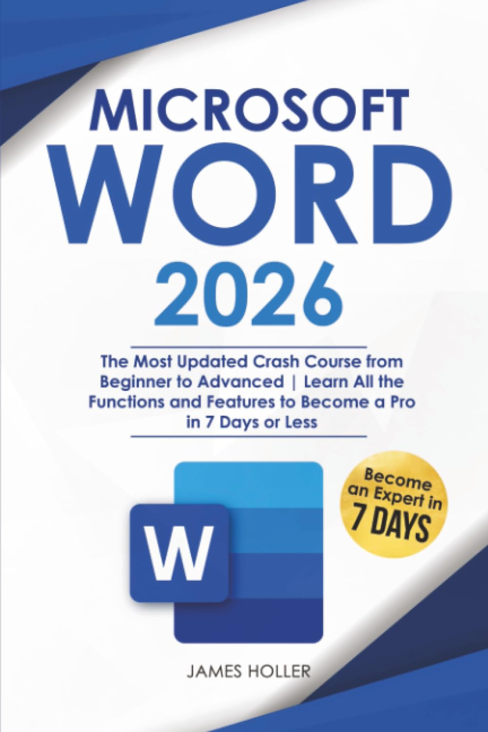 Microsoft Word: The Most Updated Crash Course from Beginner to Advanced | Learn All the Functions and Features to Become a Pro in 7 Days or Less Business, Finance & Career