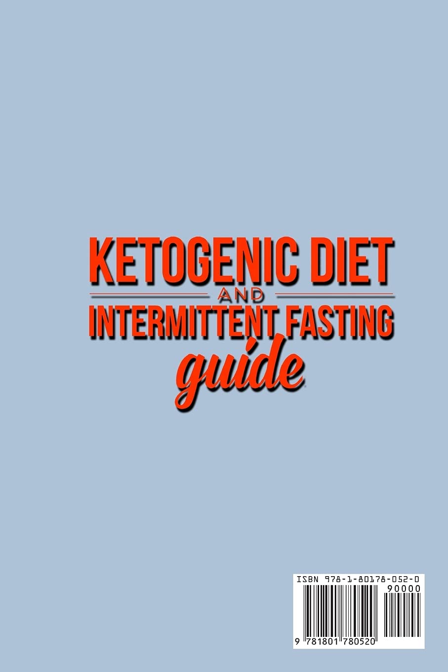 Ketogenic Diet and Intermittent Fasting Guide: Your complete Diet Guide - Keto Low-Carb Meal Prep Guide, Heal Your Body & Mind (With Weight Loss Recipes). Leisure, Home & Garden