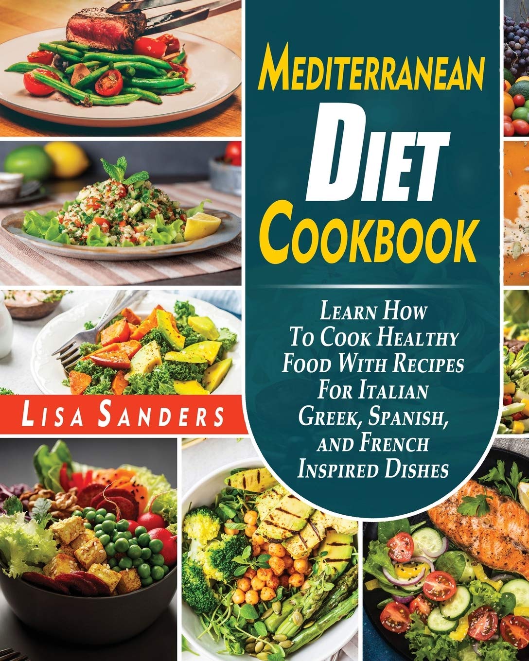 Mediterranean Diet Cookbook: Easy and Affordable Beginner's Recipes to Lose Weight Quickly Medicine