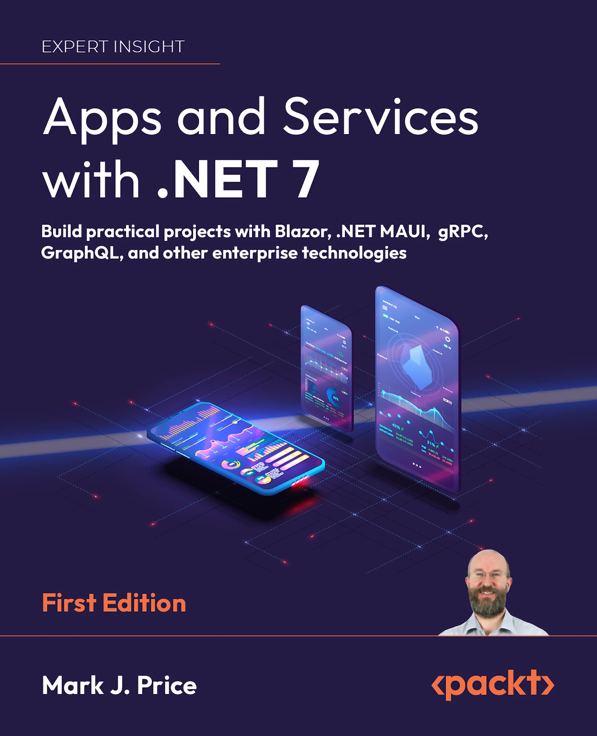 Product Image: Apps and Services with .NET 7: Build practical projects with Blazor, .NET MAUI, gRPC, GraphQL, and other enterprise technologies