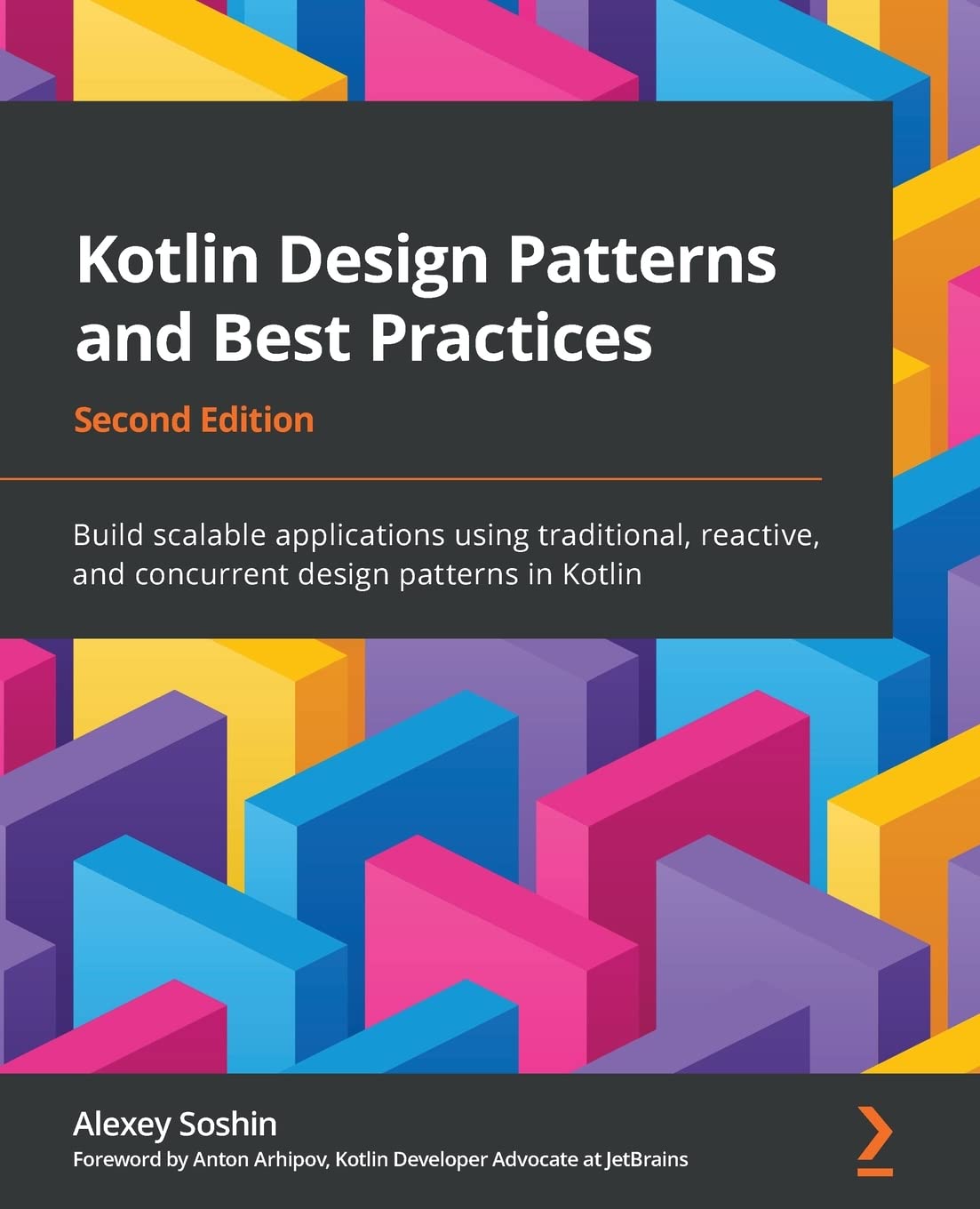 Kotlin Design Patterns and Best Practices: Build scalable applications using traditional, reactive, and concurrent design patterns in Kotlin, 2nd Edition Computer Science